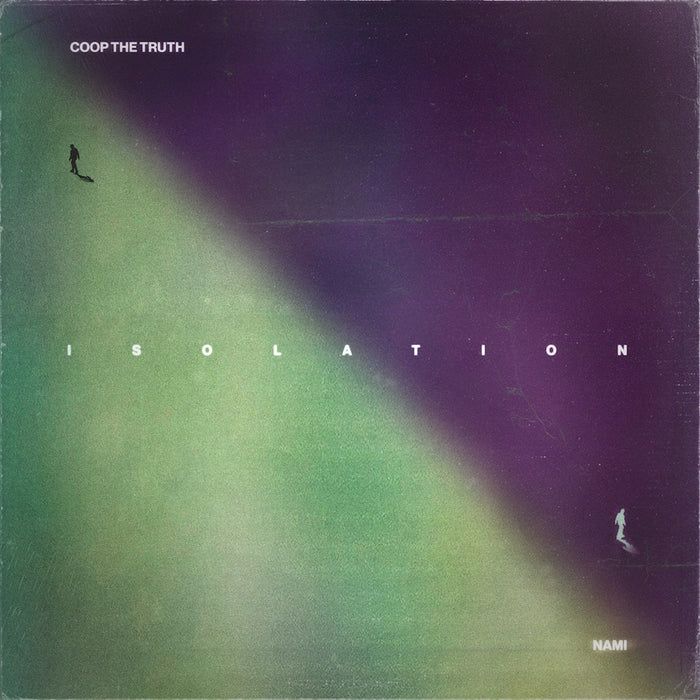 Coop The Truth x Nami - ISOLATION