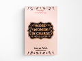 More Women in Charge Embroidered Iron On Patch