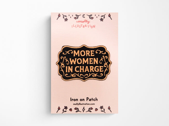 More Women in Charge Embroidered Iron On Patch